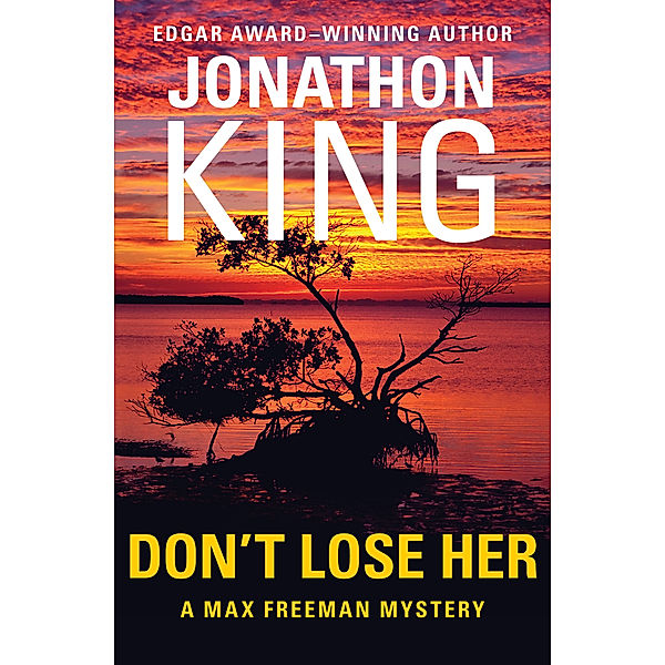 The Max Freeman Mysteries: Don't Lose Her, Jonathon King