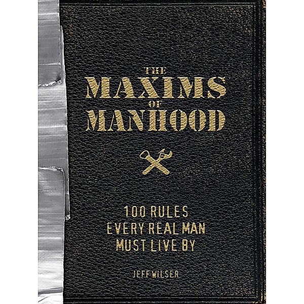 The Maxims of Manhood, Jeff Wilser