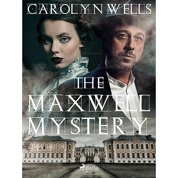 The Maxwell Mystery / Fleming Stone Bd.4, Carolyn Wells