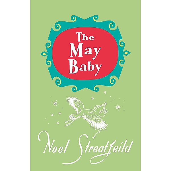 The May Baby / Noel Streatfeild Baby Book Series, Noel Streatfeild