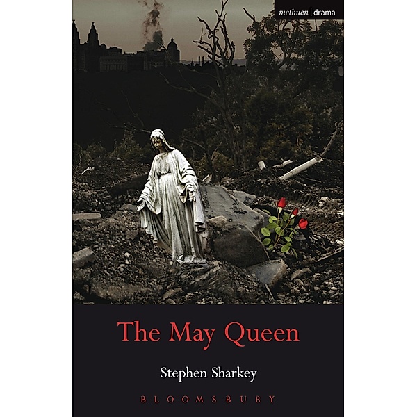 The May Queen / Modern Plays, Stephen Sharkey