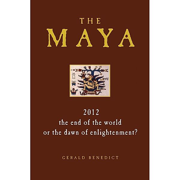 The Maya, Gerald Benedict