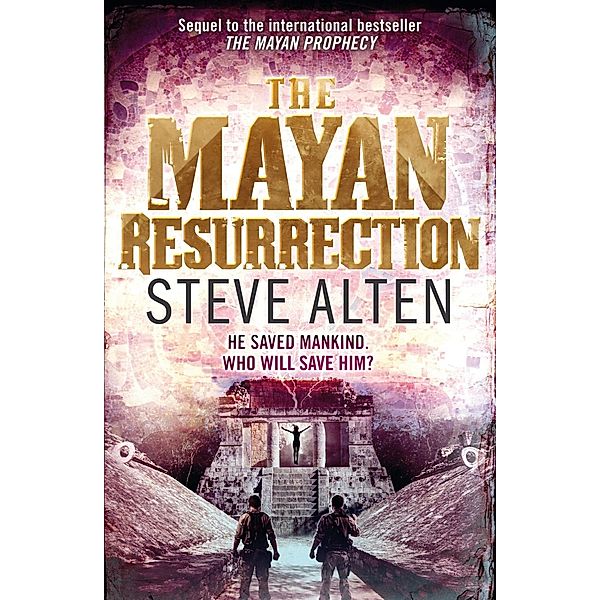 The Mayan Resurrection, Steve Alten