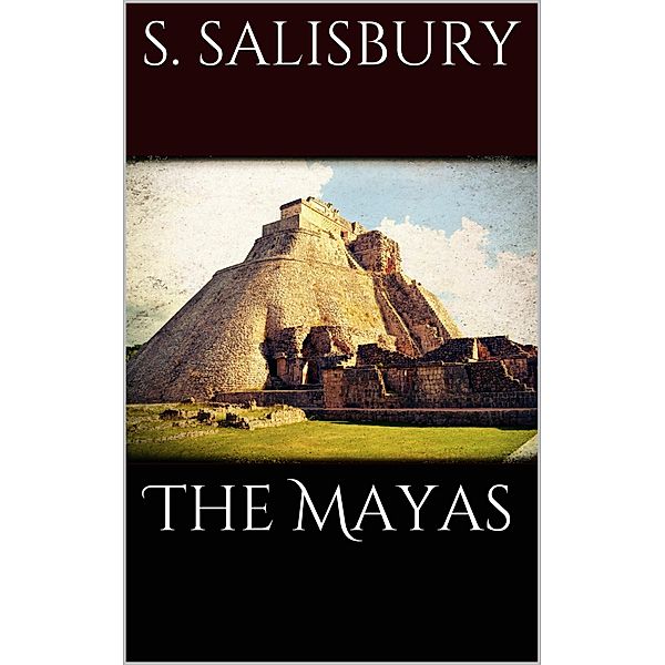 The Mayas, Stephen Salisbury