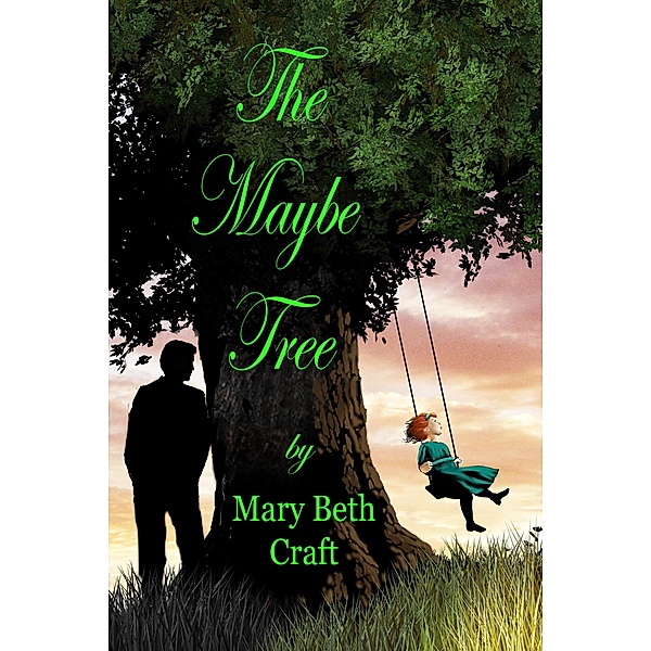 The Maybe Tree, Mary Beth Craft