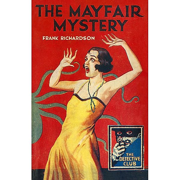 The Mayfair Mystery / Detective Club Crime Classics, Frank Richardson