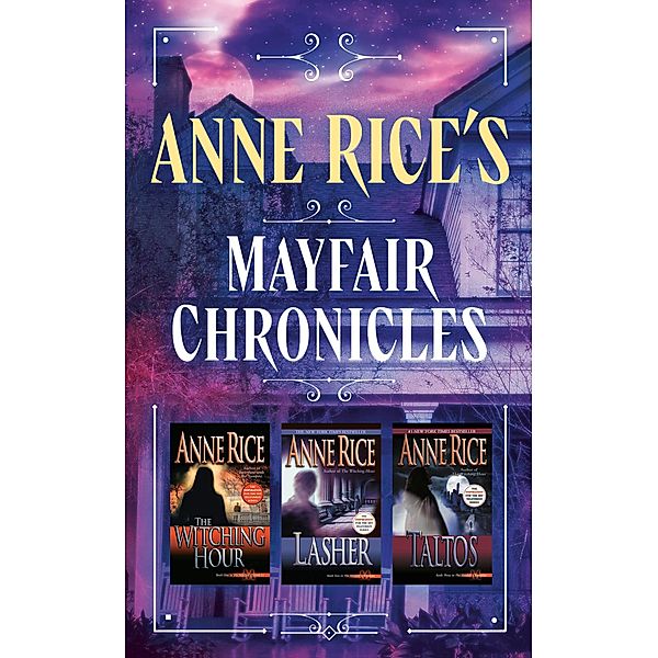 The Mayfair Witches Series 3-Book Bundle / Lives of Mayfair Witches, Anne Rice