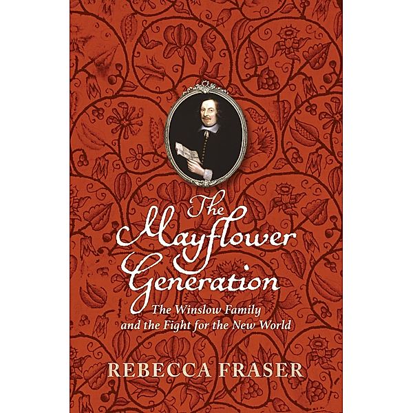 The Mayflower Generation, Rebecca Fraser