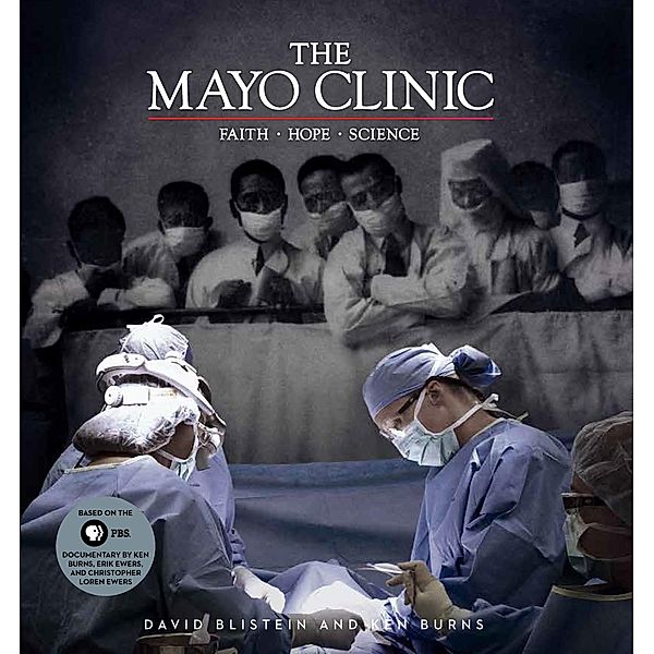 The Mayo Clinic, David Blistein, Ken Burns