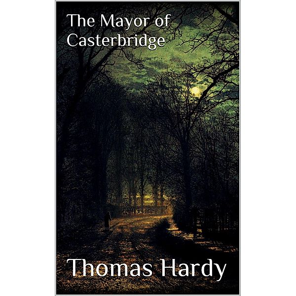 The Mayor of Casterbridge, Thomas Hardy