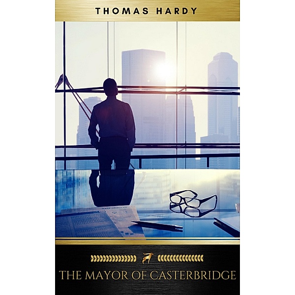 The Mayor of Casterbridge, Thomas Hardy, Golden Deer Classics