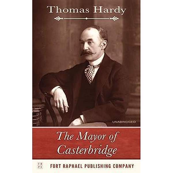 The Mayor of Casterbridge - Unabridged, Thomas Hardy