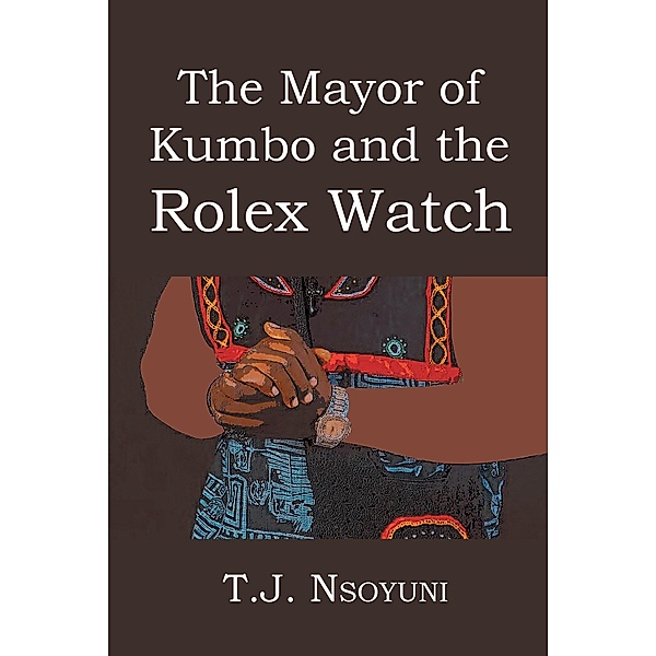 The Mayor of Kumbo and the Rolex Watch, T. J. Nsoyuni
