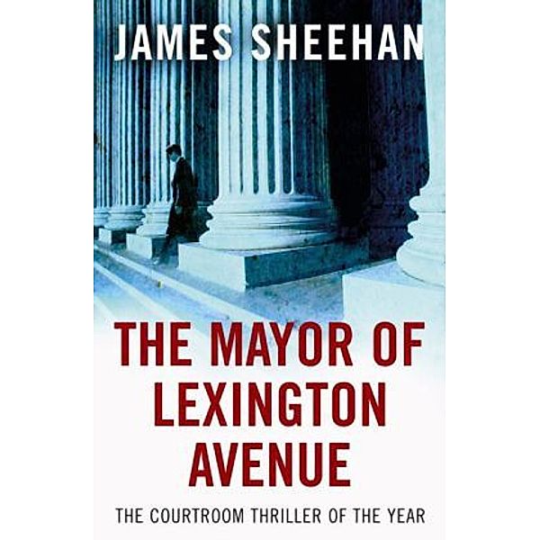 The Mayor of Lexington Avenue, James Sheehan