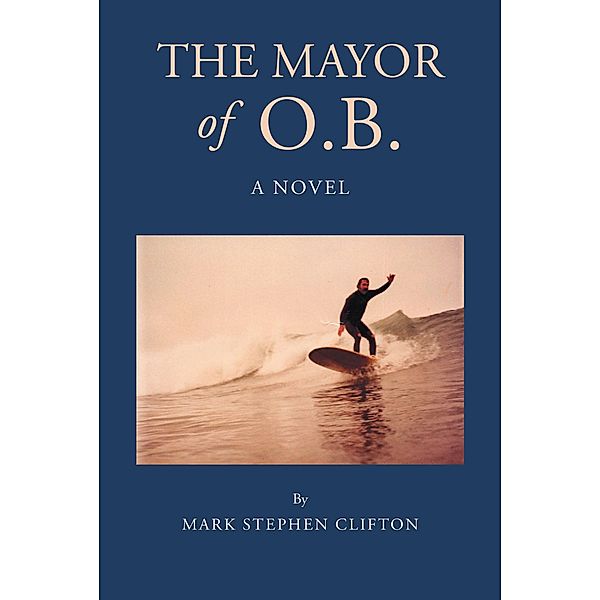 The Mayor of O.B., Mark Stephen Clifton