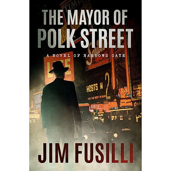 The Mayor of Polk Street / The Narrows Gate Novels, Jim Fusilli