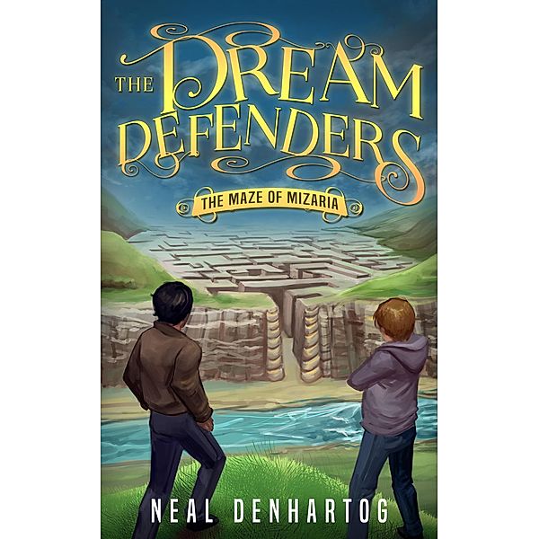 The Maze of Mizaria (The Dream Defenders) / The Dream Defenders, Neal Denhartog