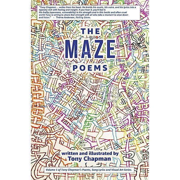 The Maze Poems (Tony Chapman's Poetry, Song Lyrics and Visual Art Series., #1) / Tony Chapman's Poetry, Song Lyrics and Visual Art Series., Tony Chapman