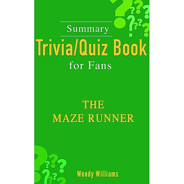 The Maze Runner [Summary Trivia/Quiz for Fans], Wendy Williams