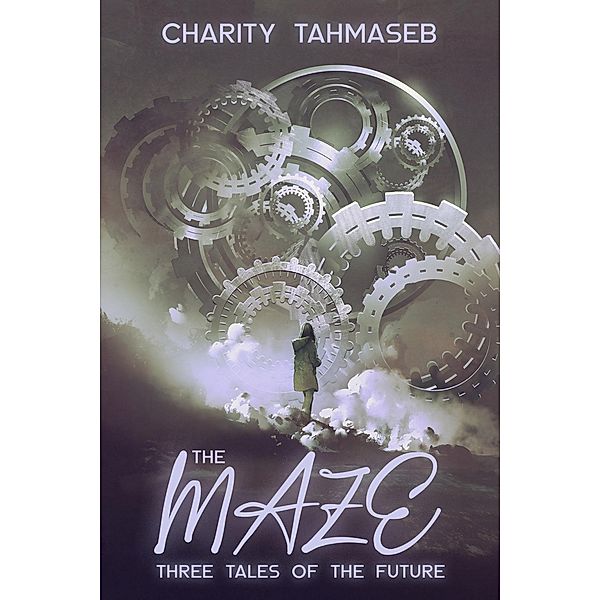 The Maze: Three Tales of the Future, Charity Tahmaseb