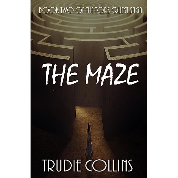 The Maze (Tor's Quest, #2) / Tor's Quest, Trudie Collins