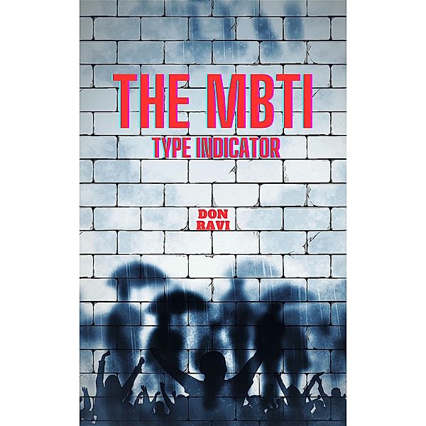 The MBTI Type Indicator, Don Ravi