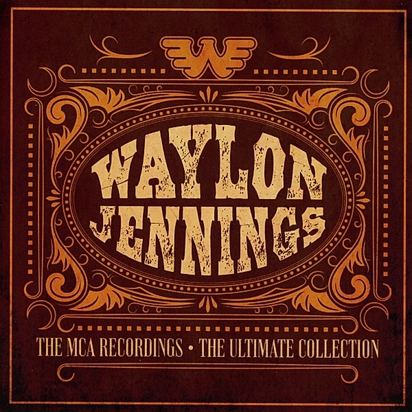 The Mca Recordings-The Ultimate, Waylon Jennings