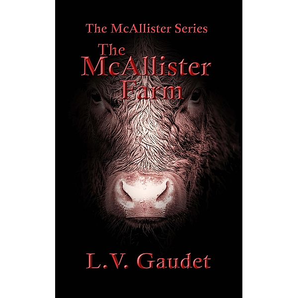 The McAllister Farm (McAllister Series, #2) / McAllister Series, L. V. Gaudet