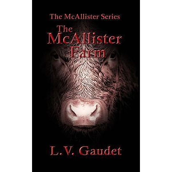 The McAllister Farm / McAllister series Bd.2, L. V. Gaudet