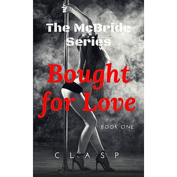 The McBride Series 1 : Bought for Love / The McBride, cLasP