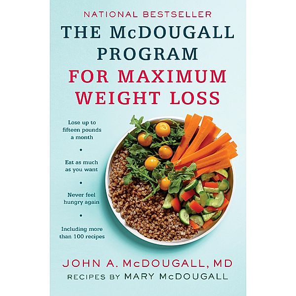 The Mcdougall Program for Maximum Weight Loss, John A. McDougall