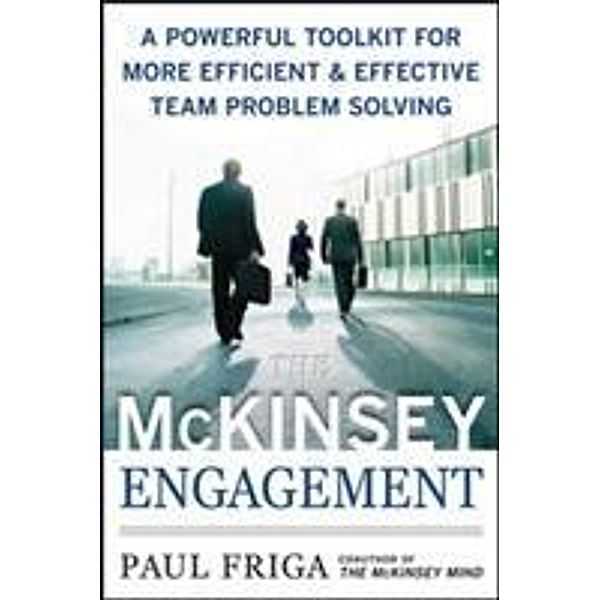 The McKinsey Engagement, Paul N. Friga