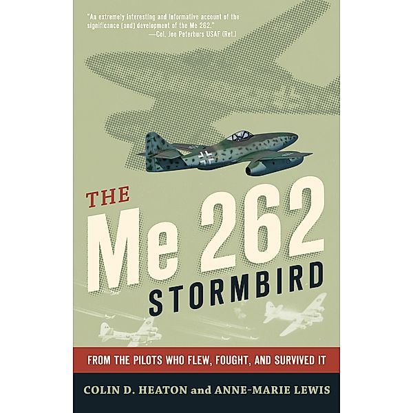 The Me 262 Stormbird, Colin Heaton, Anne-Marie Lewis