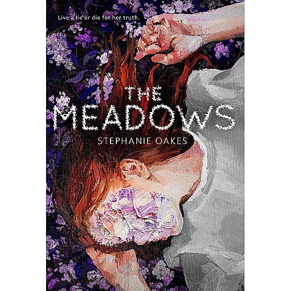 The Meadows, Stephanie Oakes