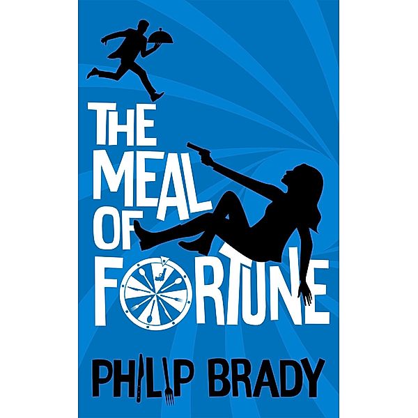 The Meal of Fortune / The Meal of Fortune, Philip Brady