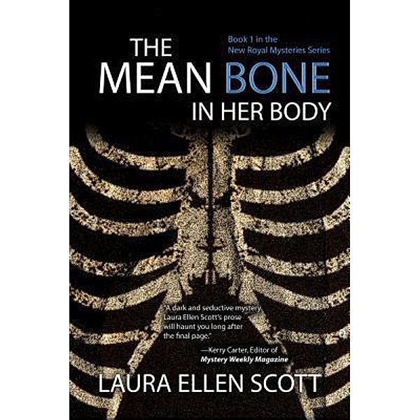 The Mean Bone in Her Body / The New Royal Mysteries Bd.1, Laura Ellen Scott