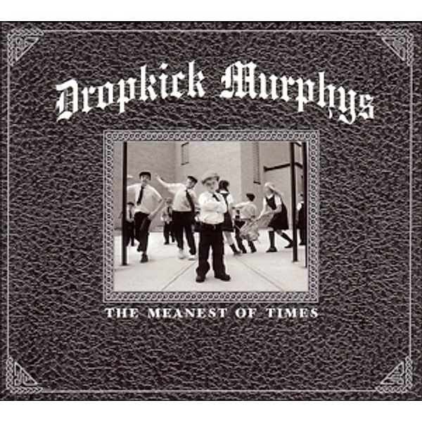 The Meanest Of Times, Dropkick Murphys