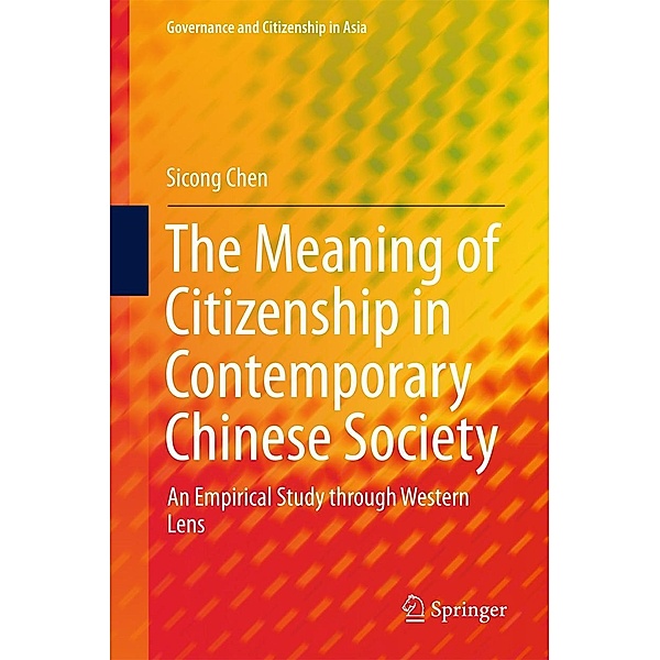 The Meaning of Citizenship in Contemporary Chinese Society / Governance and Citizenship in Asia, Sicong Chen