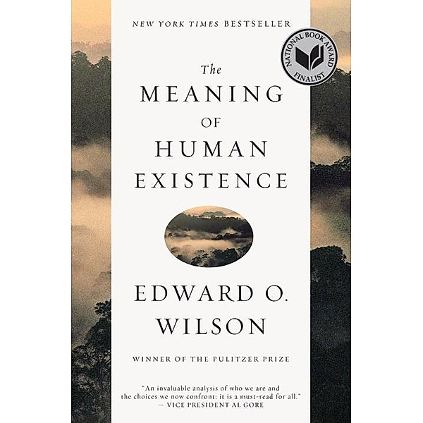 The Meaning of Human Existence, Edward O Wilson