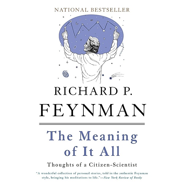 The Meaning of It All, Richard P. Feynman