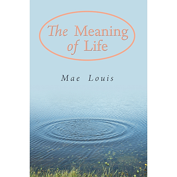 The Meaning of Life, Mae Louis