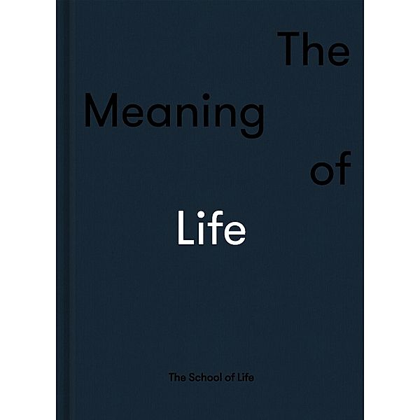 The Meaning of Life, The School of Life