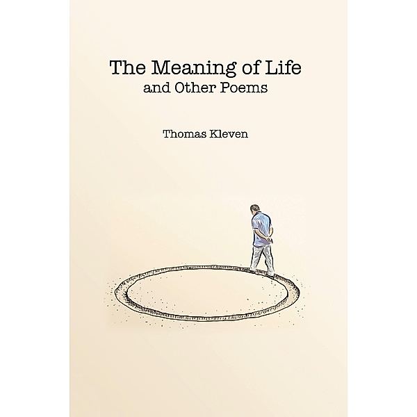 The Meaning of Life and Other Poems, Thomas Kleven