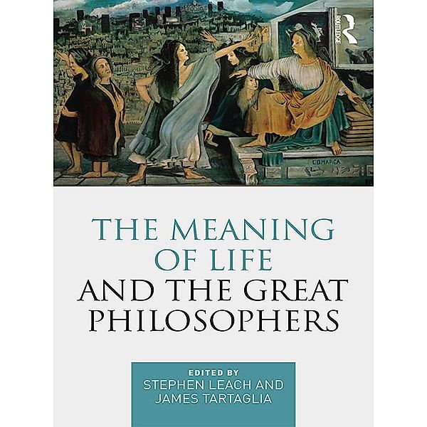 The Meaning of Life and the Great Philosophers