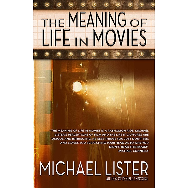 The Meaning of Life in Movies (The Meaning Series) / The Meaning Series, Michael Lister