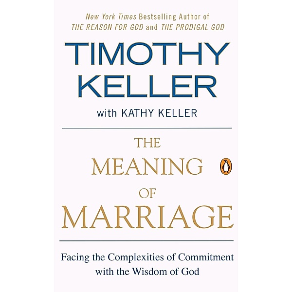 The Meaning of Marriage, Timothy Keller, Kathy Keller