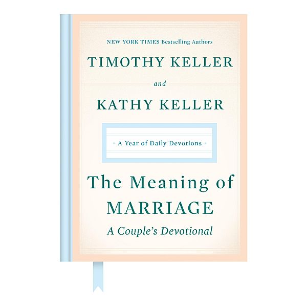 The Meaning of Marriage: A Couple's Devotional, Timothy Keller, Kathy Keller