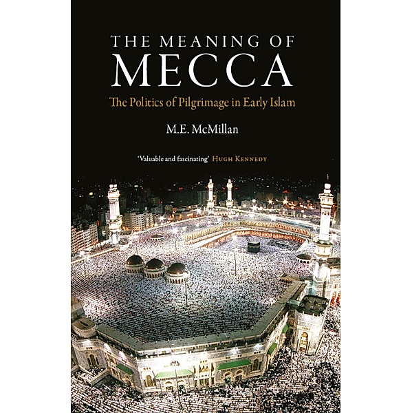 The Meaning of Mecca, Ph. D. M E McMillan