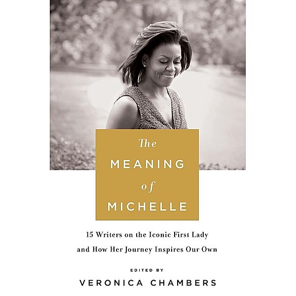 The Meaning of Michelle, Veronica Chambers