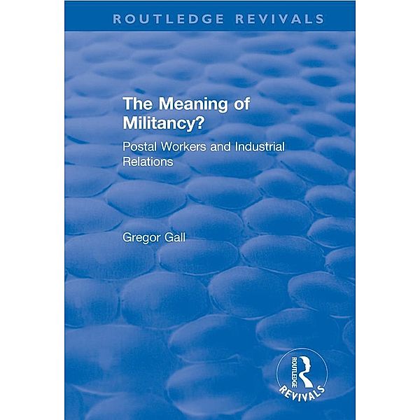 The Meaning of Militancy?, Gregor Gall